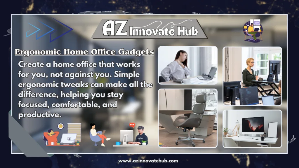 Ergonomic home office gadgets, best ergonomic office chairs, ergonomic desk setup.