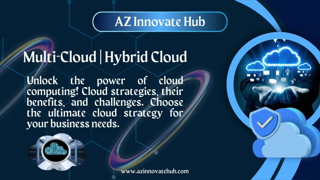 Multi-Cloud and Hybrid, Cloud strategy, public cloud, private cloud, cloud deployment, cloud infrastructure, cloud benefits, cloud challenges, AWS, Azure, GCP, cloud management, cloud security, data storage, cost optimization, vendor lock-in, scalability, flexibility, cloud migration, IT infrastructure, hybrid multi-cloud. What is hybrid cloud?, What is multi cloud?, cloud storage, best cloud