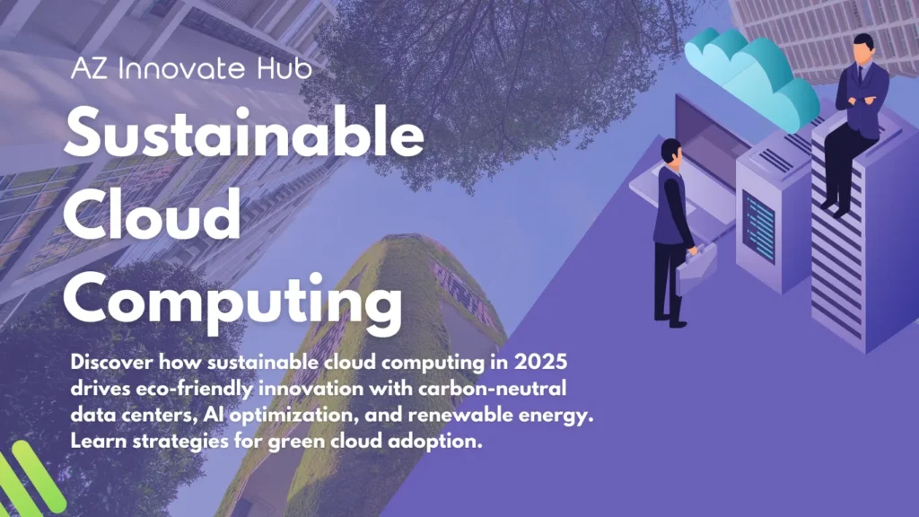 Sustainable Cloud Computing - AZ Innovate Hub, AI-driven energy optimization